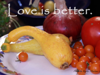 Love is better.